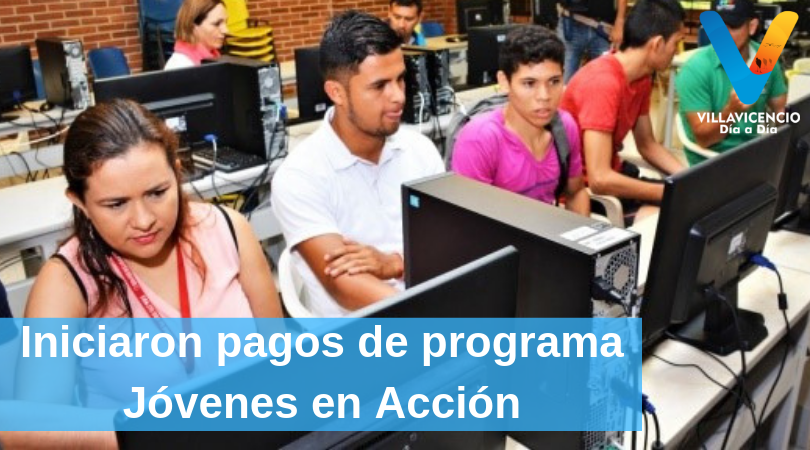 Iniciaron pagos de programa Jóvenes en Acción